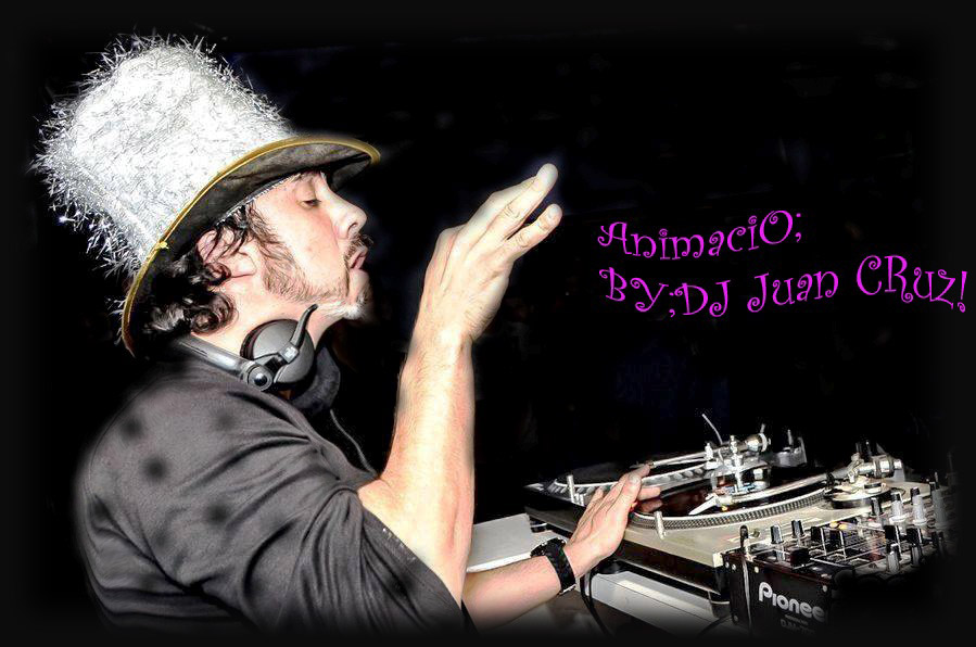 Animació by DJ Juan Cruz